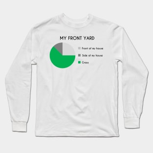 My Front Yard Pie Chart Long Sleeve T-Shirt